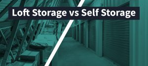 loft storage or self storage, which is better